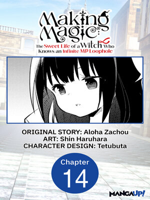 cover image of Making Magic: The Sweet Life of a Witch Who Knows an Infinite MP Loophole, Chapter 14